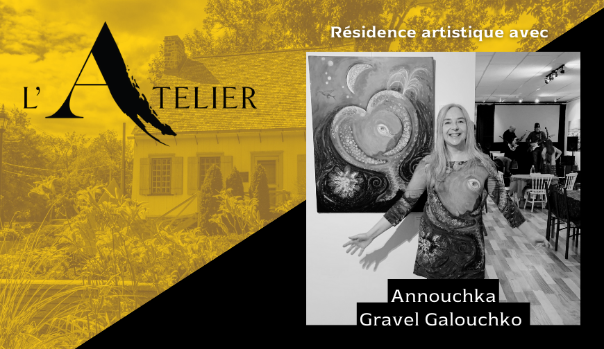 L'ATELIER | ANNOUCHKA GRAVEL GALOUCHKO EN RÉSIDENCE À LA MAISON VALOIS