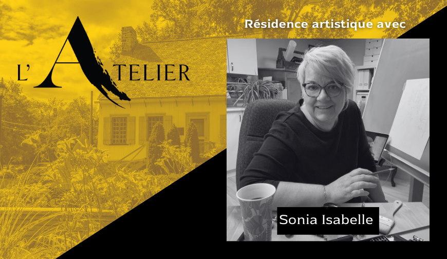 L'ATELIER | SONIA ISABELLE EN RÉSIDENCE À LA MAISON VALOIS