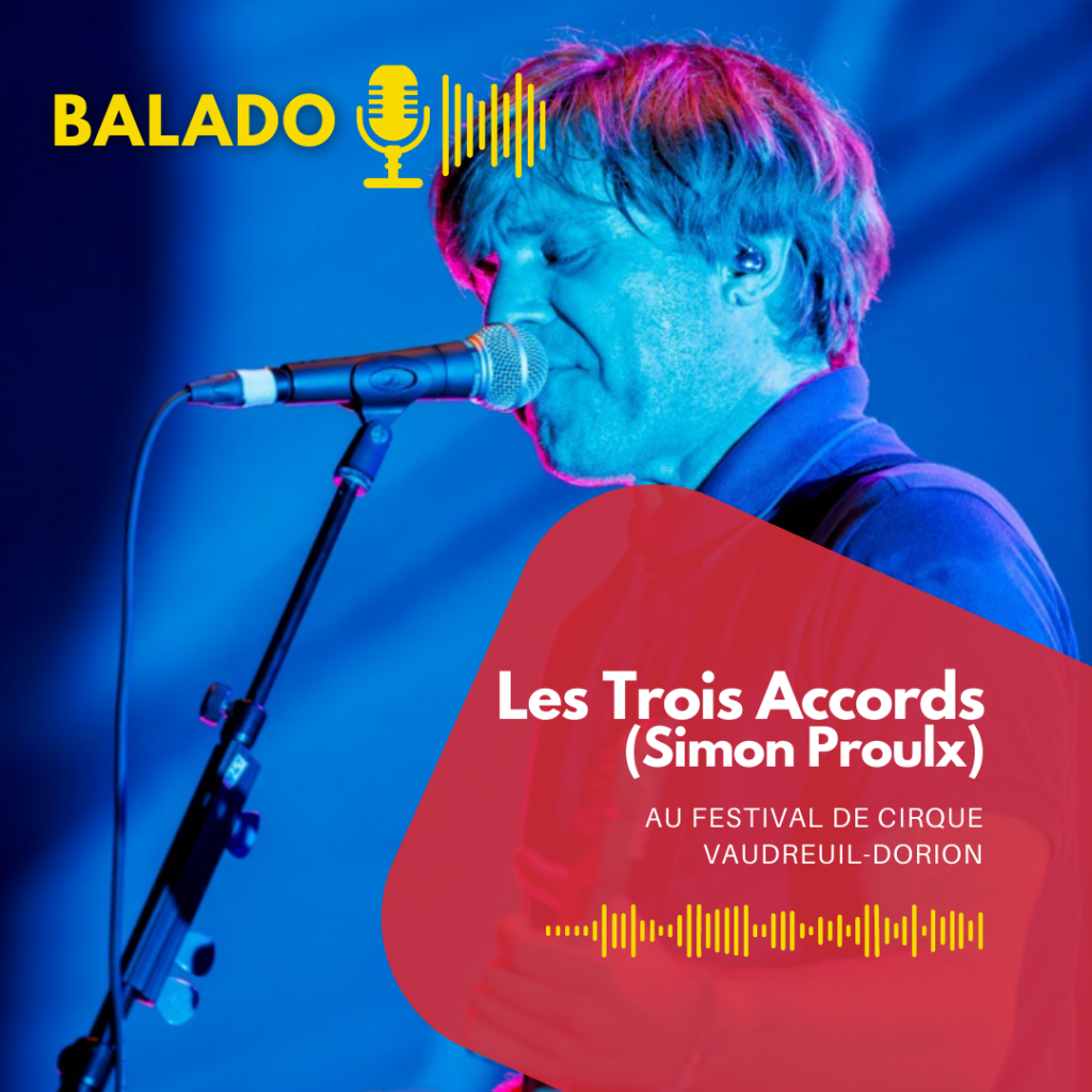 Les Trois Accords au Festival de cirque Vaudreuil-Dorion