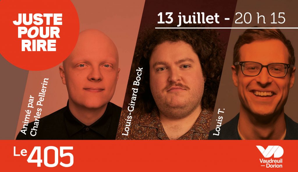 SPECTACLE D'HUMOUR | LOUIS GIRARD-BOCK, LOUIS T. ET CHARLES PELLERIN
