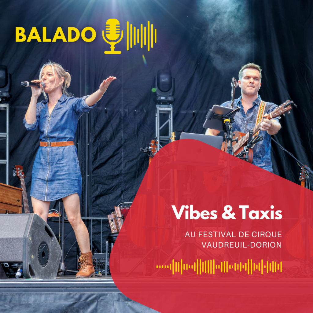 Vibes & Taxi au Festival de cirque Vaudreuil-Dorion